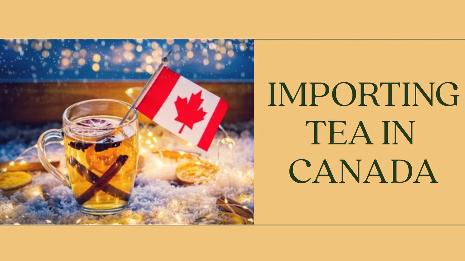 Importing Tea in Canada
